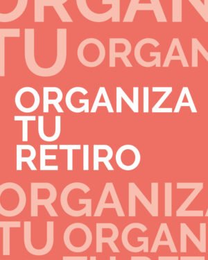 Organiza tu retiro